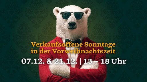 Verkaufsoffene Sonntage in der Vorweihnachtszeit von 13 – 18 Uhr Verkaufsoffene Sonntage in der Vorweihnachtszeit von 13 – 18 Uhr
